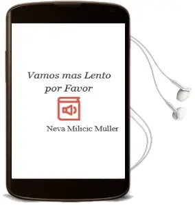 Descargar AudioLibro ¡Vamos más Lento, por Favor!  de Neva Milicic Müller año 2015