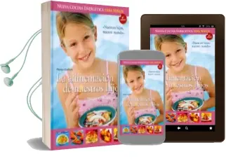 Descargar AudioLibro Alimentacion de Nuestros Hijos: Nueva Cocina Energetica para Niño s de Montse Bradford año 2015