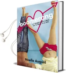 Descargar AudioLibro Boomerang. la Trayectoria Curva de tu Boca a la mía de Noelle August año 2015