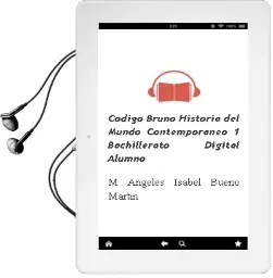 Descargar AudioLibro Código Bruño Historia del Mundo Contemporáneo 1 Bachillerato Digital Alumno de Mª Ángeles Isabel Bueno Martín año 2015