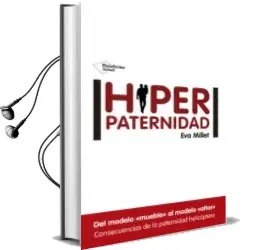 Descargar AudioLibro Hiperpaternidad de Eva Millet año 2015