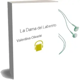 Descargar AudioLibro La Dama del Laberinto de Valentina Olivastri año 2015