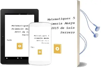 Descargar AudioLibro Matemàtiques 5. Primària. Anaya 2015 de Luis Ferrero De Pablo año 2015