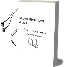 Descargar AudioLibro Música. Nivel ii. Eso. Anaya de Eva F. Gancedo Huércanos año 2015