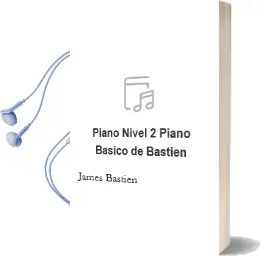 Descargar AudioLibro Piano Nivel 2. (Piano Basico de Bastien) de James Bastien año 2015