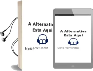 Descargar AudioLibro A Alternativa Está Aquí de María Reimóndez año 2015