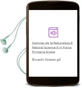 Descargar AudioLibro Ciencias de la Naturaleza 6. Natural Science 6 in Focus. Primaria. Anaya de Ricardo Gómez Gil año 2015