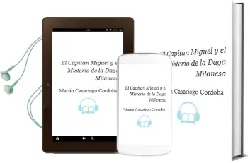 Descargar AudioLibro El Capitán Miguel y el Misterio de la Daga Milanesa de Martín Casariego Córdoba año 2015