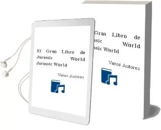 Descargar AudioLibro El Gran Libro de Jurassic World (Jurassic World) de Varios Autores año 2015
