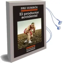 Descargar AudioLibro El Productor Accidental de Pau Subiros año 2015