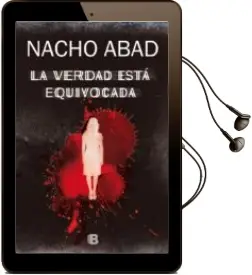 Descargar AudioLibro La Verdad Esta Equivocada de Nacho Abad año 2015