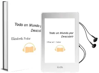 Descargar AudioLibro Todo un Mundo por Descubrir de Elizabeth Fodor año 2015
