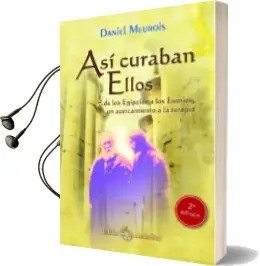 Descargar AudioLibro Asi Curaban Ellos: De los Egipcios a los Esenios, un Acercamiento a la Terapia de Daniel Meurois Givaudan año 2015