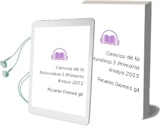 Descargar AudioLibro Ciencias de la Naturaleza 3. Primaria. Anaya 2015 de Ricardo Gómez Gil año 2015