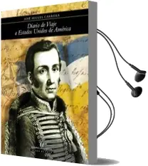 Descargar AudioLibro Diario de Viaje a Estados Unidos de América de José Miguel Carrera año 2015