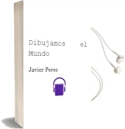 Descargar AudioLibro Dibujamos el Mundo de Javier Pérez año 2015