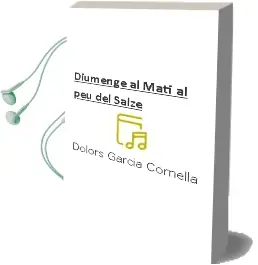 Descargar AudioLibro Diumenge al Matí, al peu del Salze de Dolors Garcia Cornellà año 2015