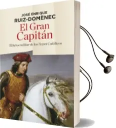 Descargar AudioLibro El Gran Capitan de Jose Enrique Ruiz Domenec año 2015