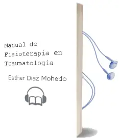 Descargar AudioLibro Manual de Fisioterapia en Traumatologia de Esther Diaz Mohedo año 2015