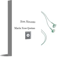 Descargar AudioLibro Son Noxento de María Xosé Queizán año 2015