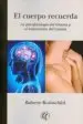 AudioLibro El Cuerpo Recuerda: La Psicologia del Trauma y el Tratamiento del Trauma de Babette Rothschild