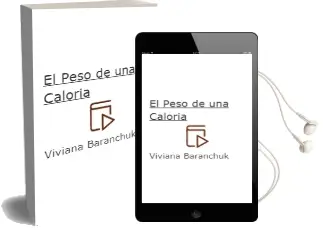 Descargar AudioLibro El Peso de una Caloria de Viviana Baranchuk año 2015