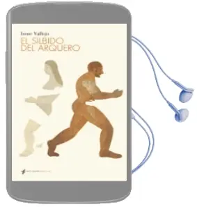 Descargar AudioLibro El Silbido del Arquero de Irene Vallejo Moreu año 2015