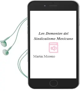 Descargar AudioLibro Los Demonios del Sindicalismo Mexicano de Martín Moreno año 2015