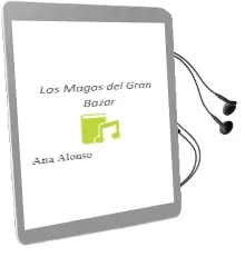 Descargar AudioLibro Los Magos del Gran Bazar de Ana Alonso año 2015