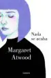 AudioLibro Nada se Acaba de Margaret Atwood