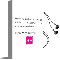 Descargar AudioLibro Nuevas Travesías por el Cine Chileno y Latinoamericano de Mónica Villarroel año 2015