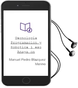 Descargar AudioLibro Tecnología, Programación y Robótica 1. Eso. Anaya on. de Manuel Pedro Blázquez Merino año 2015