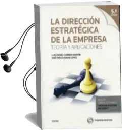 Descargar AudioLibro Direccion Estrategica de la Empresa. Teoria y Aplicaciones 2015 (5ª Ed.) de Jose A. Navas Lopez año 2015