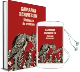 Descargar AudioLibro Distancia de Rescate de Samanta Schweblin año 2015