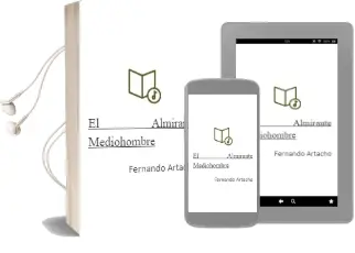 Descargar AudioLibro El Almirante Mediohombre de Fernando Artacho año 2015