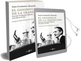 Descargar AudioLibro El Guionista de la Transicion de Juan Fernandez Miranda año 2015
