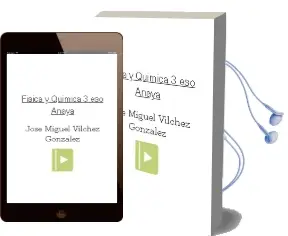 Descargar AudioLibro Física y Química 3. Eso. Anaya de José Miguel Vílchez González año 2015