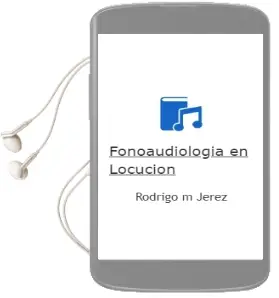 Descargar AudioLibro Fonoaudiologia en Locucion de Rodrigo M. Jerez año 2015