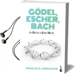 Descargar AudioLibro Gödel, Escher, Bach: Un Eterno y Gracil Bicle de Douglas R. Hofstadter año 2015