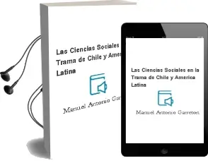 Descargar AudioLibro Las Ciencias Sociales en la Trama de Chile y América Latina de Manuel Antonio Garretón año 2015