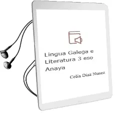 Descargar AudioLibro Lingua Galega e Literatura 3. Eso. Anaya de Celia Díaz Núñez año 2015