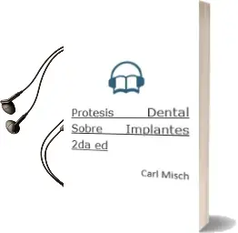 Descargar AudioLibro Protesis Dental Sobre Implantes, 2Da. ed. de Carl Misch año 2015