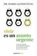 AudioLibro Vivir es un Asunto Urgente de Mario Alonso Puig