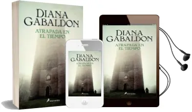 Descargar AudioLibro Atrapada en el Tiempo (Outlander ii) de Diana Gabaldon año 2015