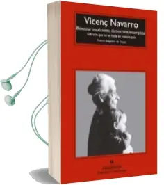 Descargar AudioLibro Bienestar Insuficiente, Democracia Incompleta de Vicenç Navarro año 2015