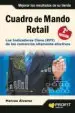 AudioLibro Cuadro de Mando Retail: Los Indicadores Clave (Kpi) de los Comerc ios Altamente Efectivos de Marcos Alvarez