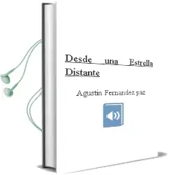 Descargar AudioLibro Desde una Estrella Distante de Agustín Fernández Paz año 2015