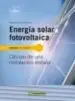AudioLibro Energía Solar Fotovoltaica: Cálculo de una Instalación Aislada de Miguel Pareja Aparicio