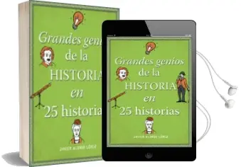 Descargar AudioLibro Grandes Genios de la Historia en 25 Historias de Javier Alonso Lopez año 2015