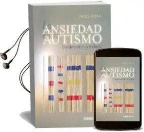 Descargar AudioLibro La Ansiedad en el Autismo: Comprenderla y Tratarla de Isabel Paula año 2015